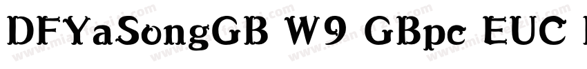 DFYaSongGB W9 GBpc EUC H字体转换